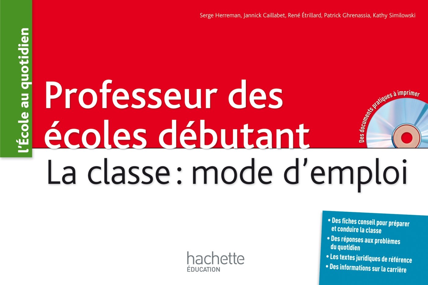 Professeurs des écoles débutant: La classe : mode d'emploi 9782011404176