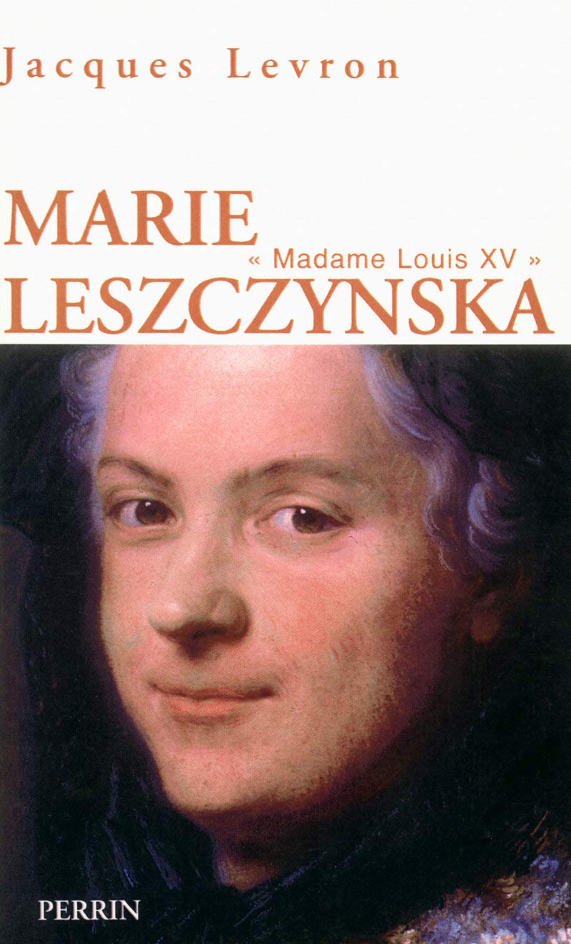 Marie Leszczynska: "Madame Louis XV" 9782262024208
