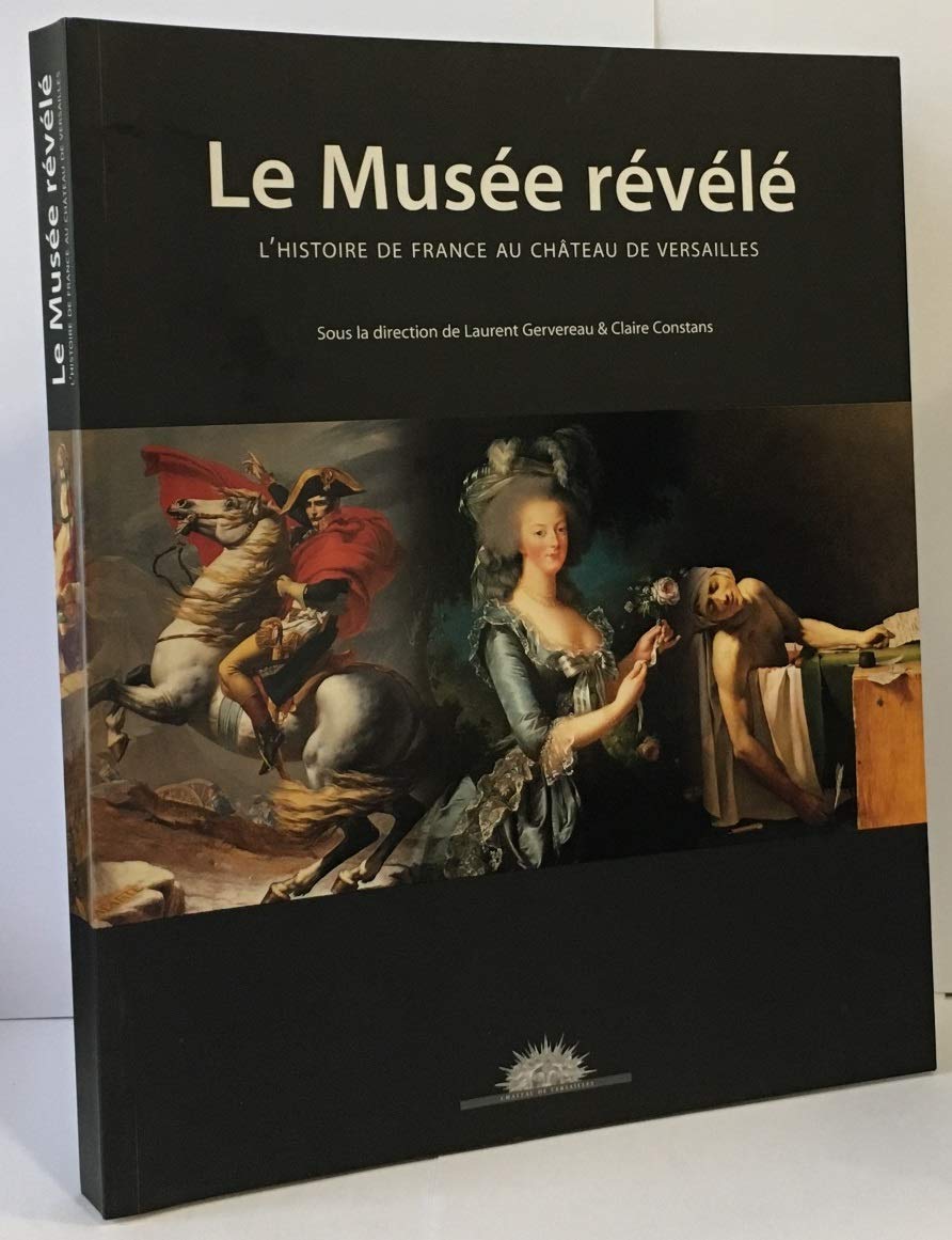 Le musée révélé: L'Histoire de France au château de Versailles 9782286017262