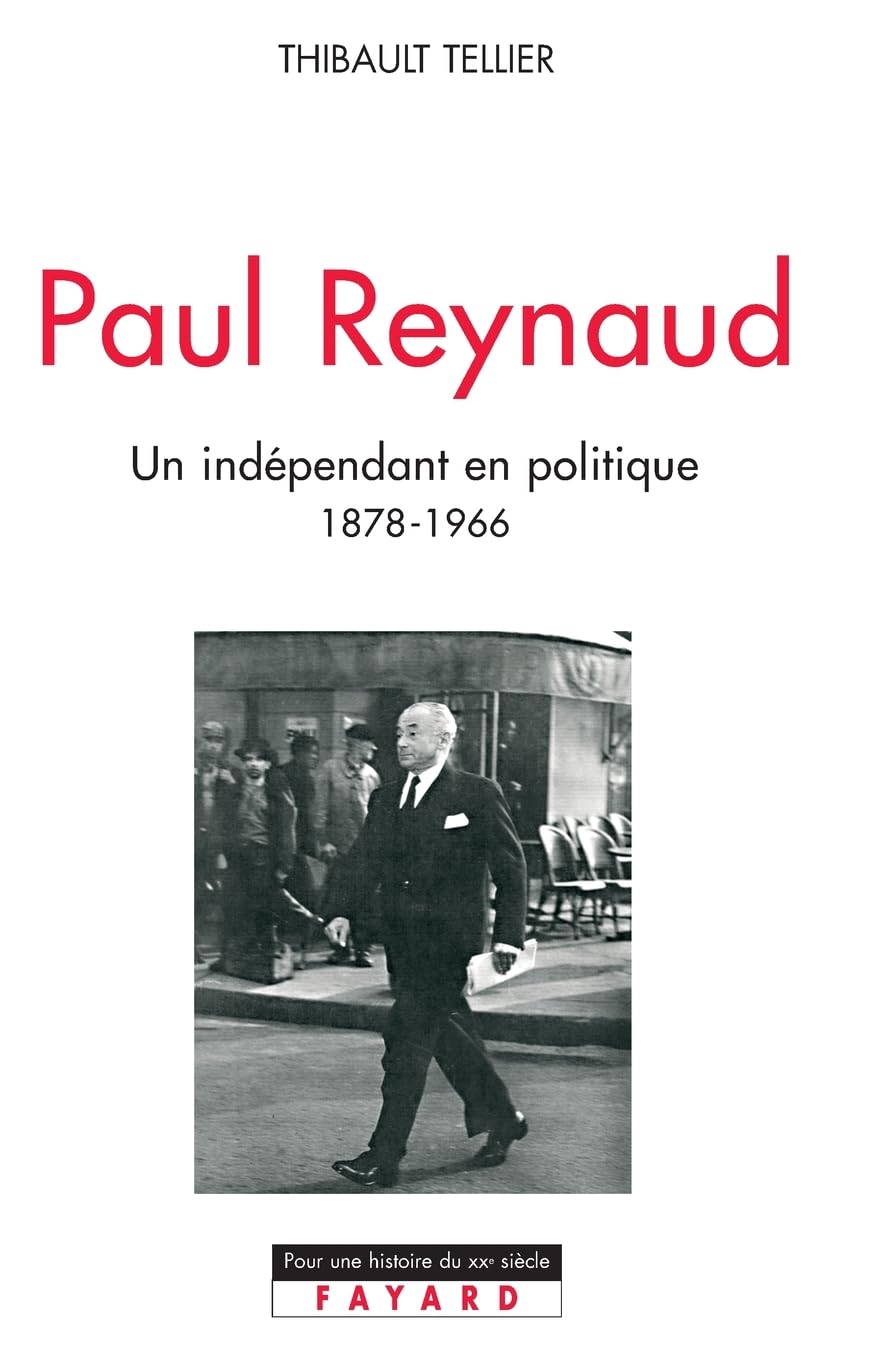 Paul Reynaud: Un indépendant en politique (1878-1966) 9782213623146
