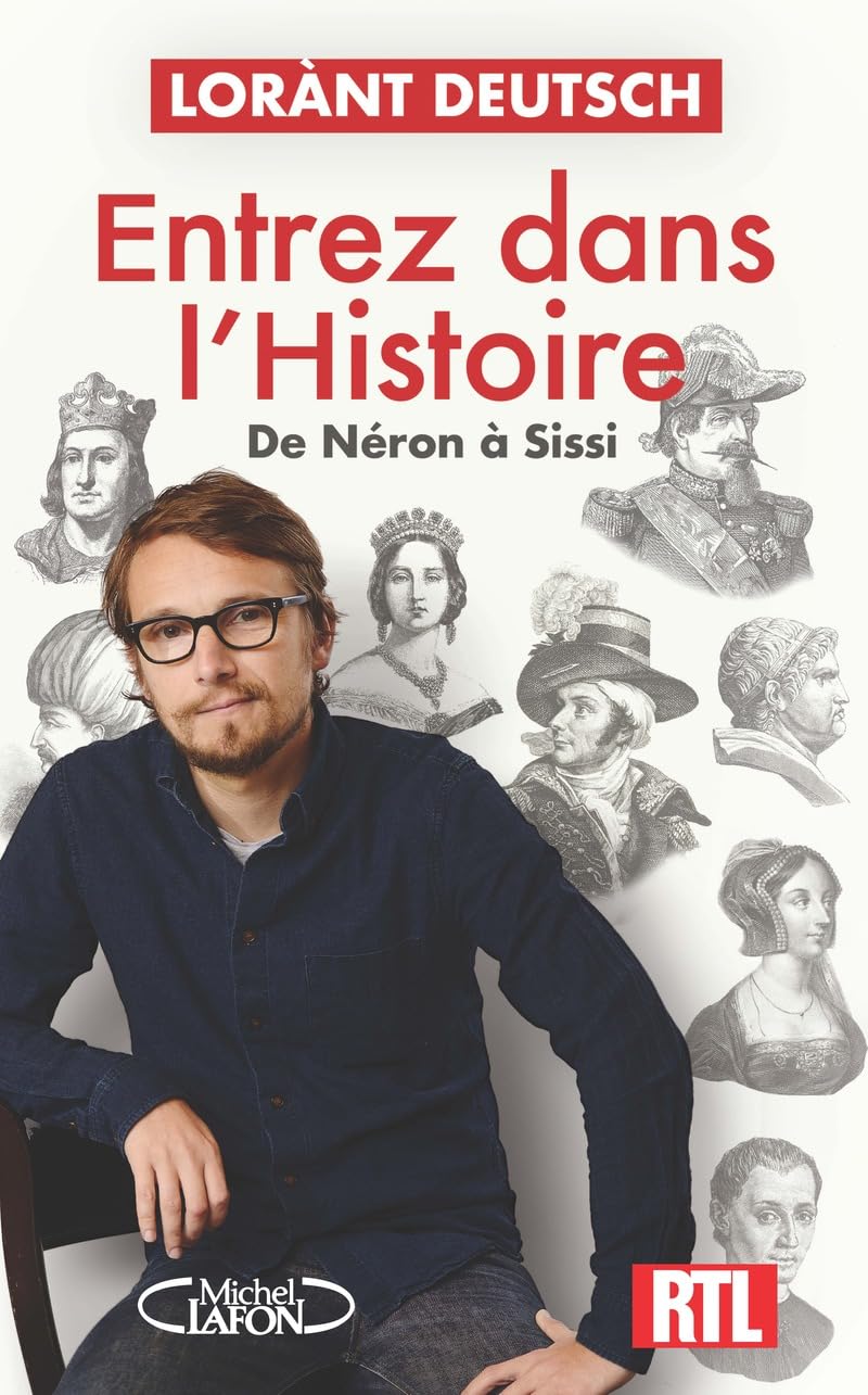 Entrez dans l'Histoire - De Néron à Sissi 9782749954851