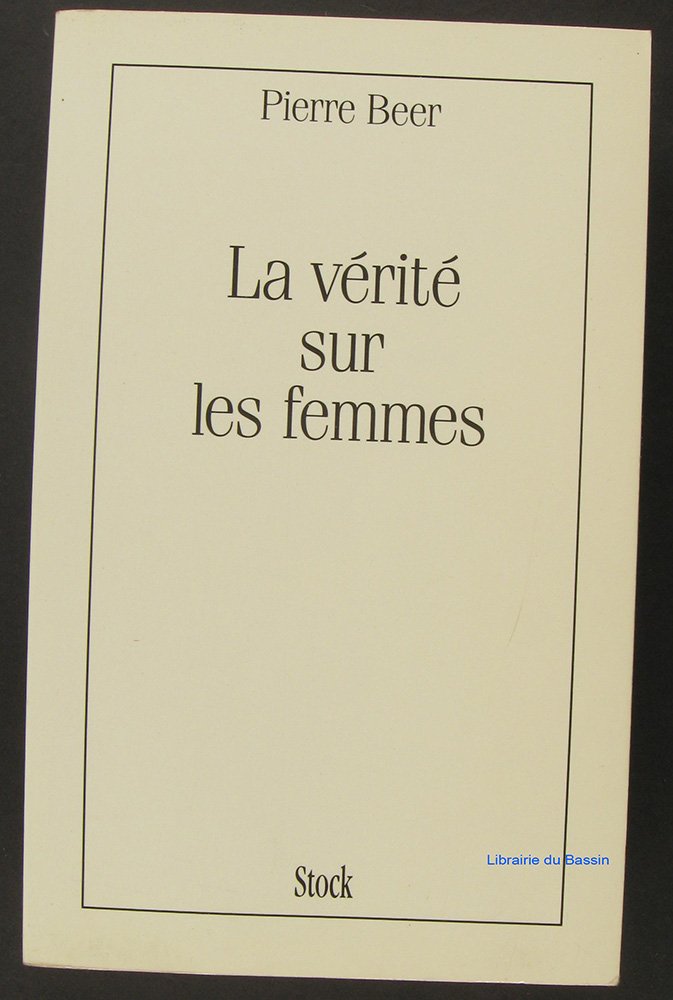 La vérité sur les femmes 9782234023338