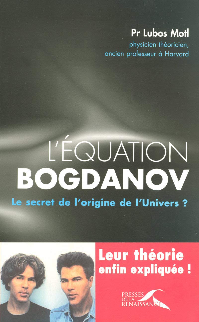 L'équation Bogdanov: Le secret de l'origine de l'Univers ? 9782750903862