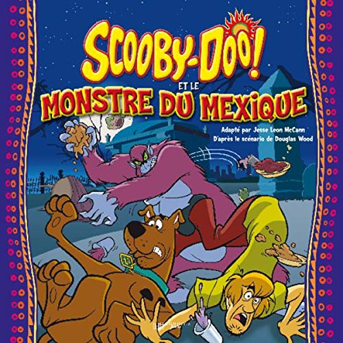 Scooby-Doo ! Et le monstre du Mexique 9782012254473