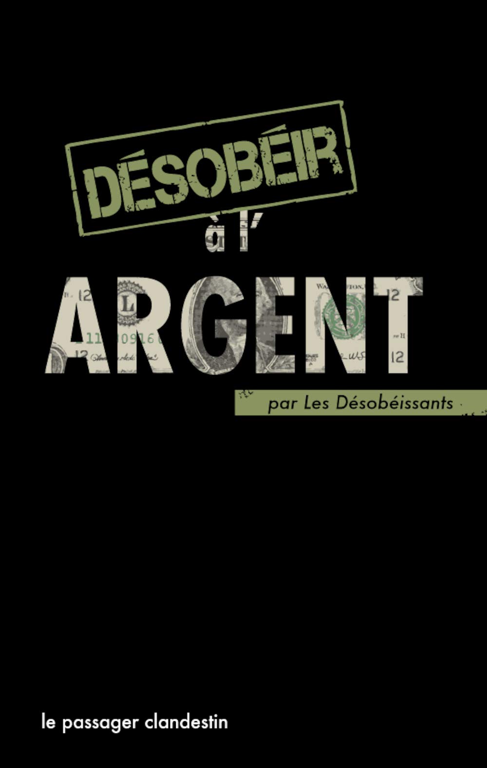 Désobéïr à l'argent 9782916952482