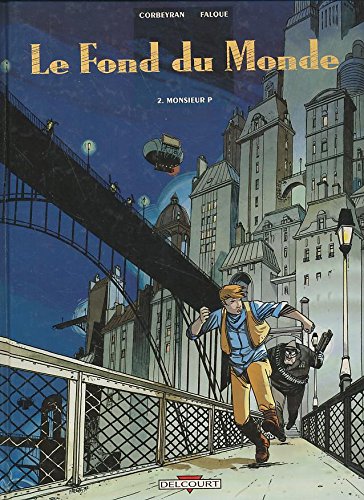 Le Fond du Monde T02: Monsieur P 9782840551577