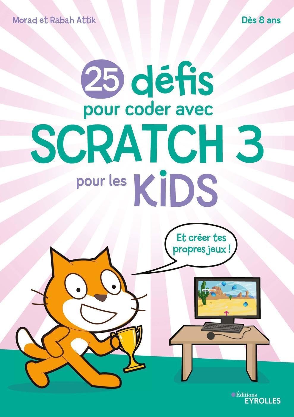 25 défis pour coder avec Scratch 3 pour les kids 9782212678239