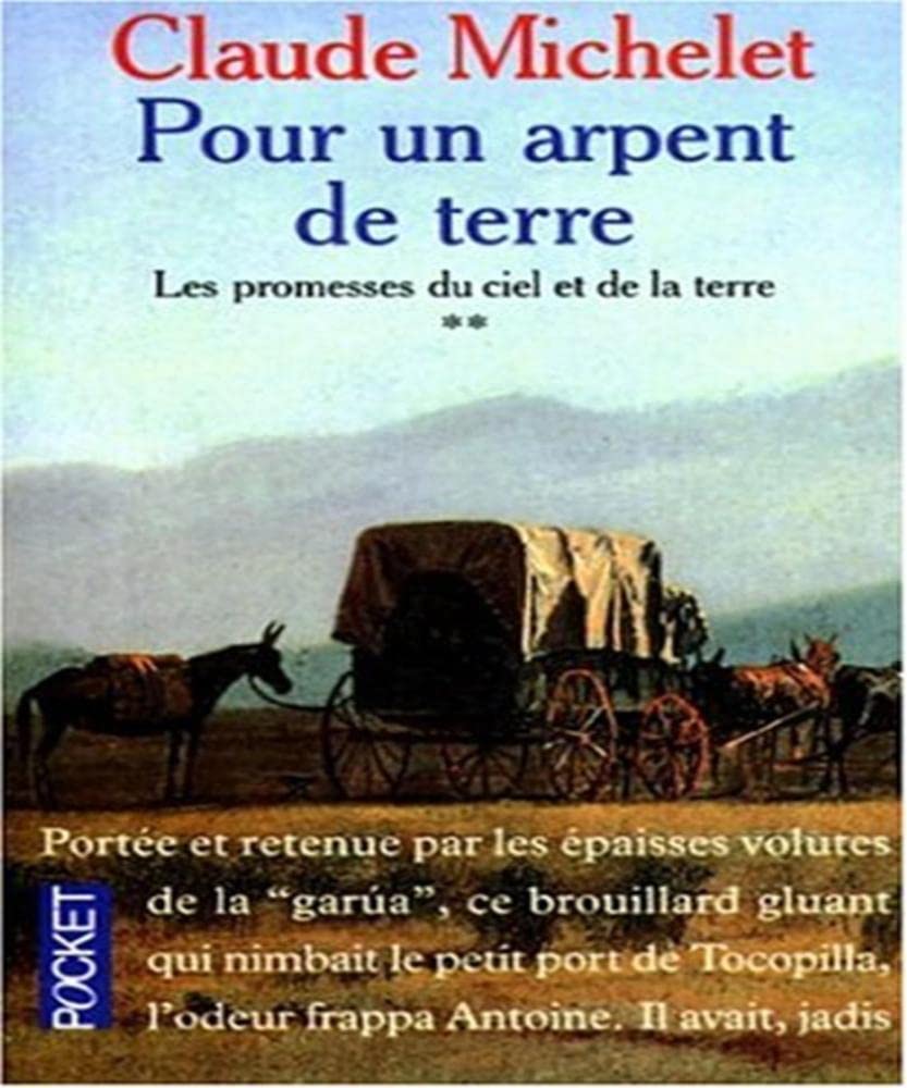 Pour un Arpent de Terre (Les Promesses Du Ciel Et De La Terre, tome 2) 9782266083713