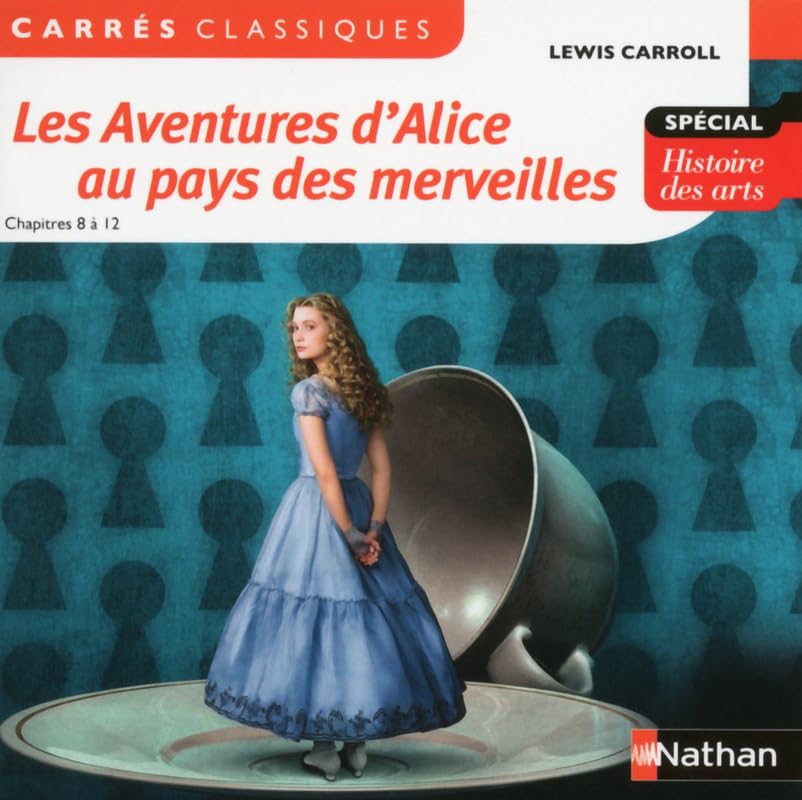 Les Aventures d'Alice au pays des merveilles - Carroll Lewis - Edition pédagogique Collège - Carrés classiques Nathan 9782091894362