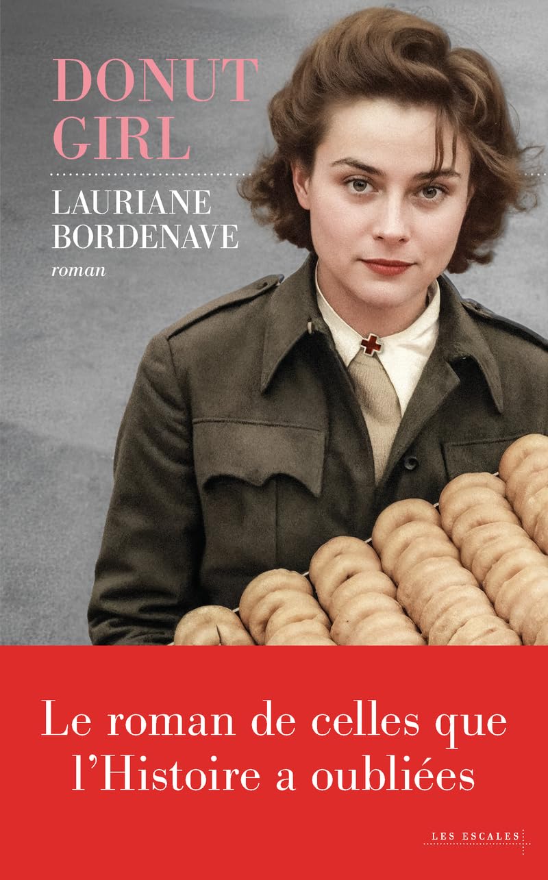 Donut Girl - L'histoire oubliée et exceptionnelle des « donut girls » pendant la Seconde Guerre mondiale 9782386980053