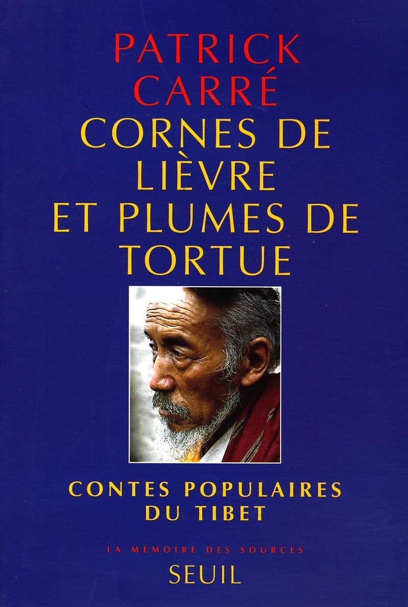 Cornes de lièvre et Plumes de tortue. Contes populaires du Tibet 9782020256315
