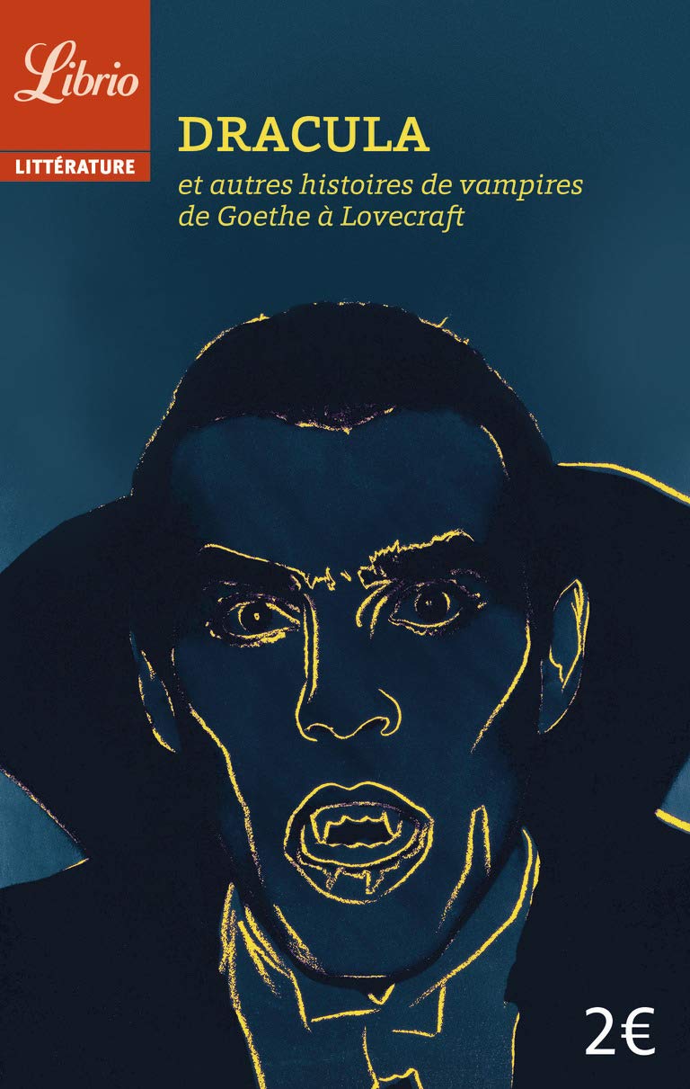 Dracula et autres histoires de vampires: De Goethe à Lovecraft 9782290099124