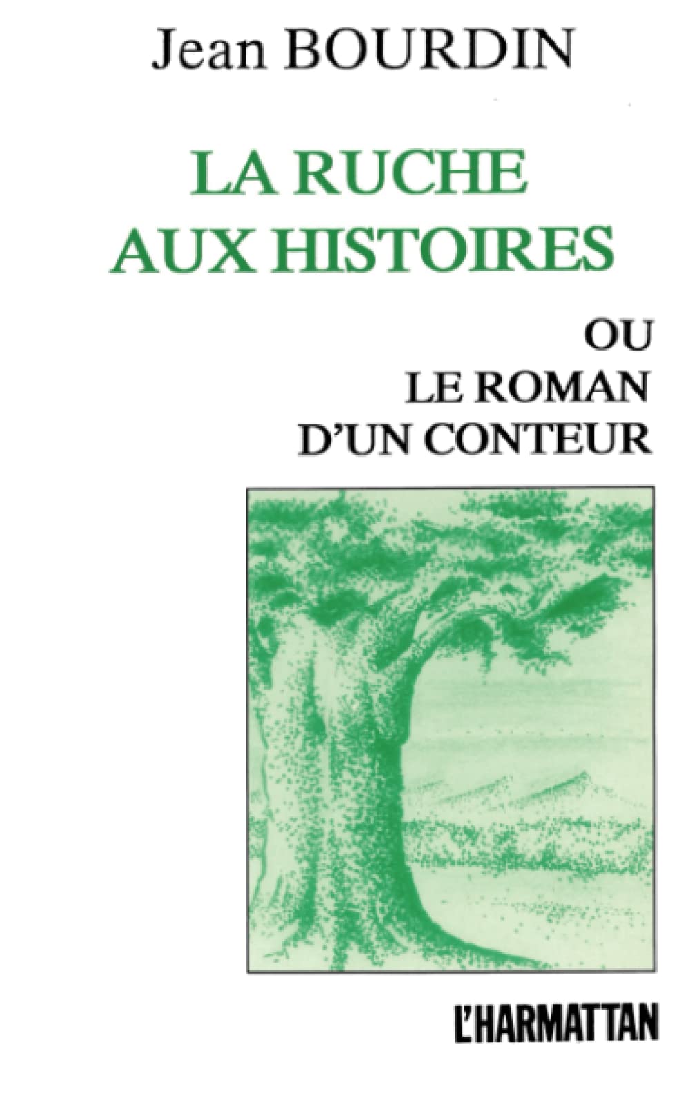 La ruche aux histoires ou le roman d'un conteur 9782738408358