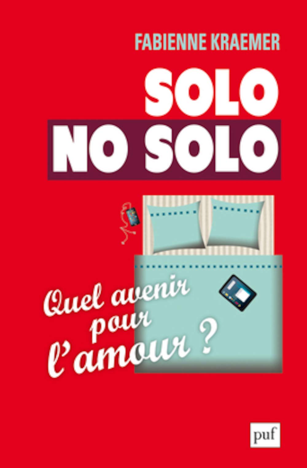 Solo/No solo. Quel avenir pour l'amour ? 9782130632016