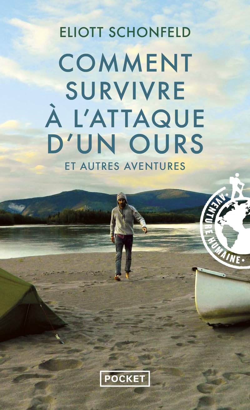 Comment survivre à l'attaque d'un ours et autres aventures 9782266318112