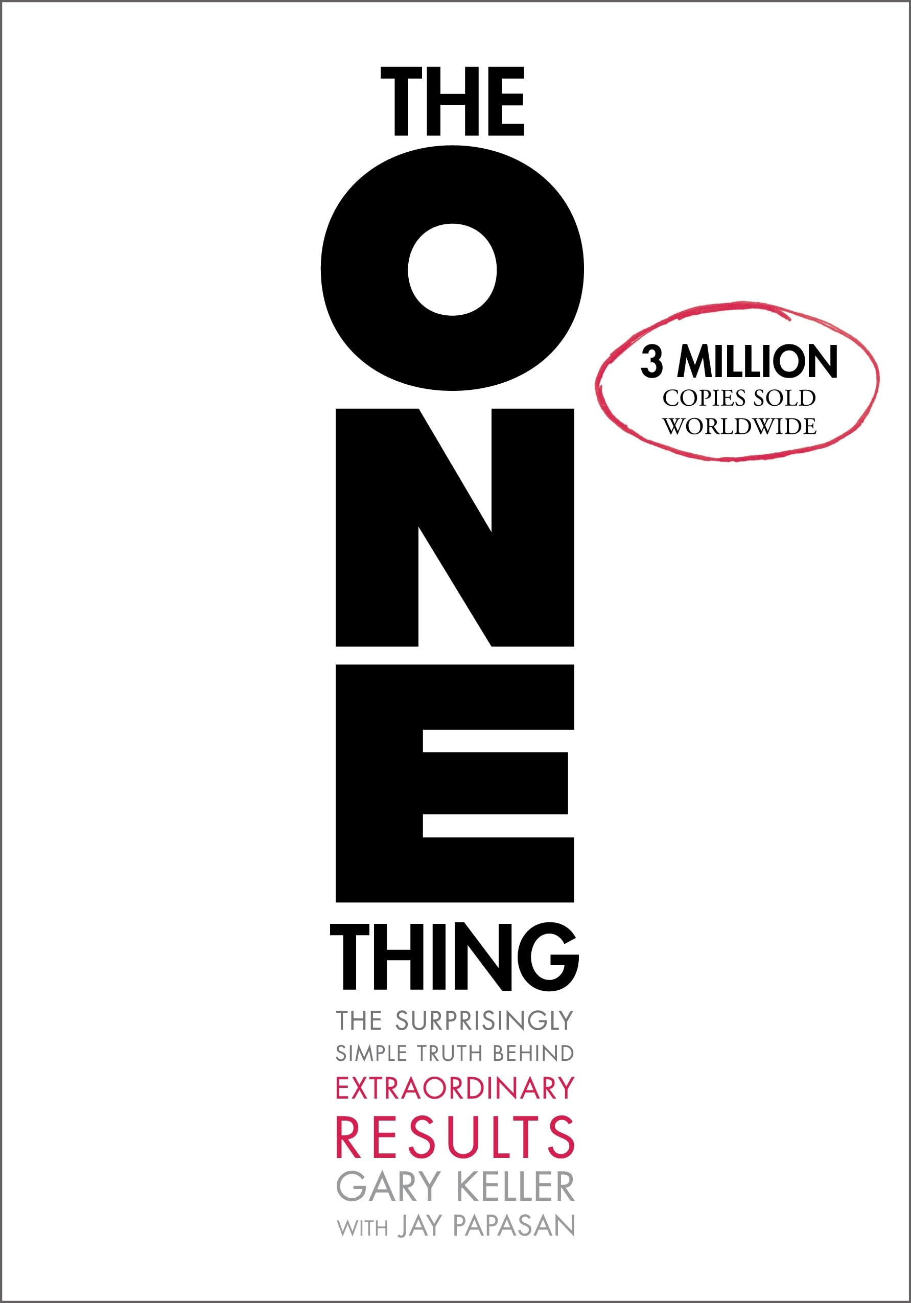 The One Thing: The Surprisingly Simple Truth Behind Extraordinary Results 9781885167774