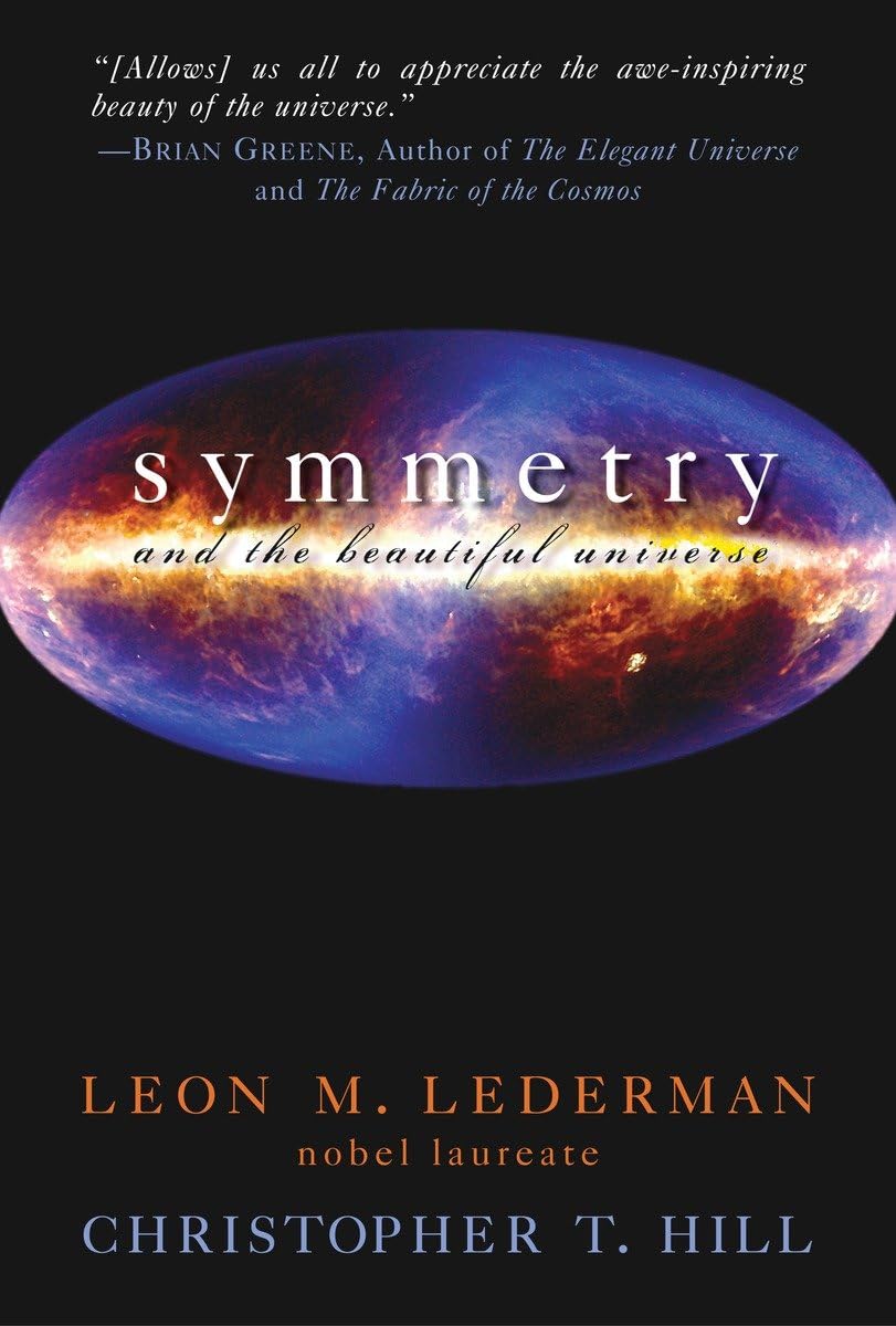 Symmetry and the Beautiful Universe 9781591025757