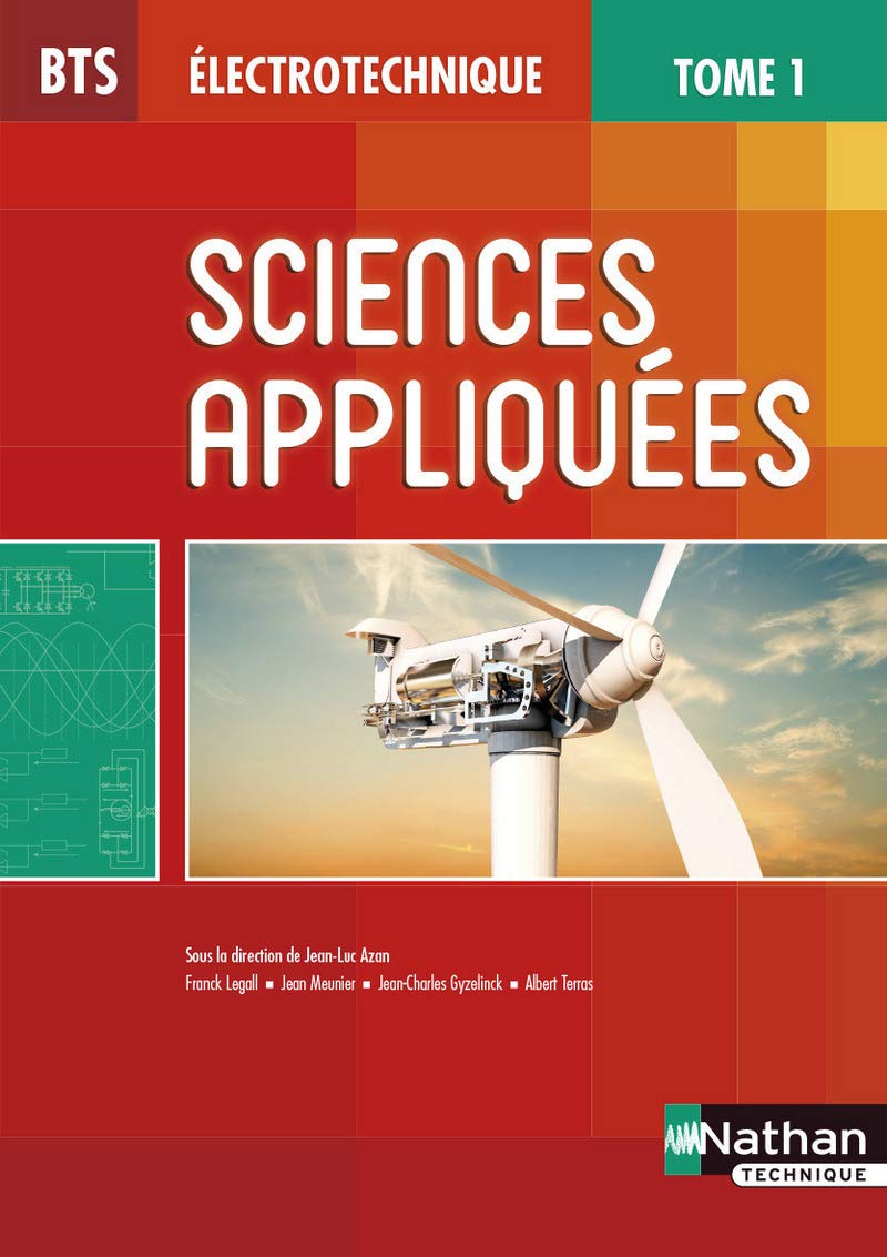 BTS Électrotechnique : Sciences appliquées, Tome 1 9782091637341