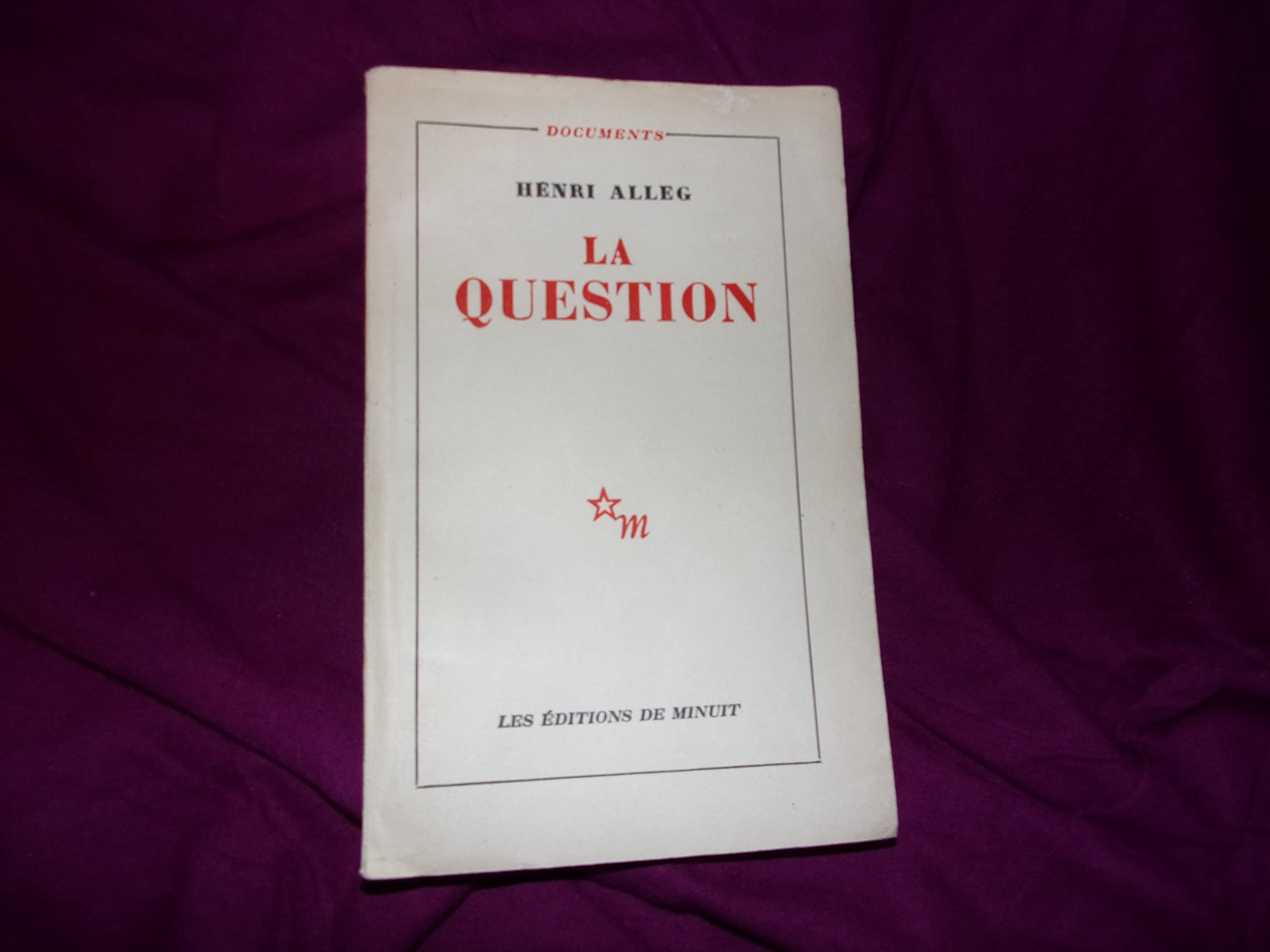 Henri Alleg. La Question 