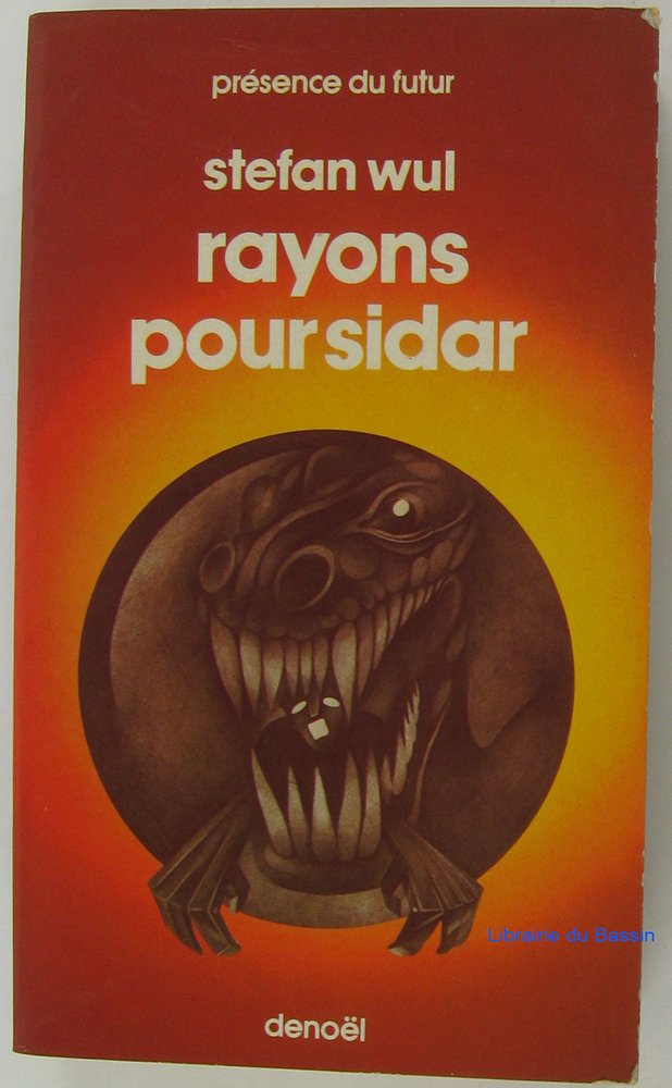 Rayons pour Sidar : Collection : Présence du futur n° 136 9782207301364