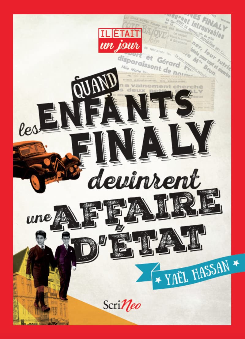 Il était un jour... Quand les enfants Finaly devinrent une affaire d'état 9782367403434