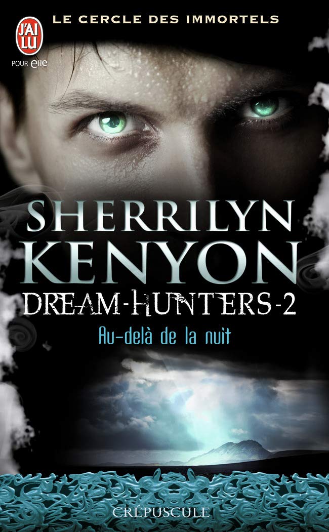 Le cercle des immortels - Dream-Hunters, 2 : Au-delà de la nuit 9782290038291