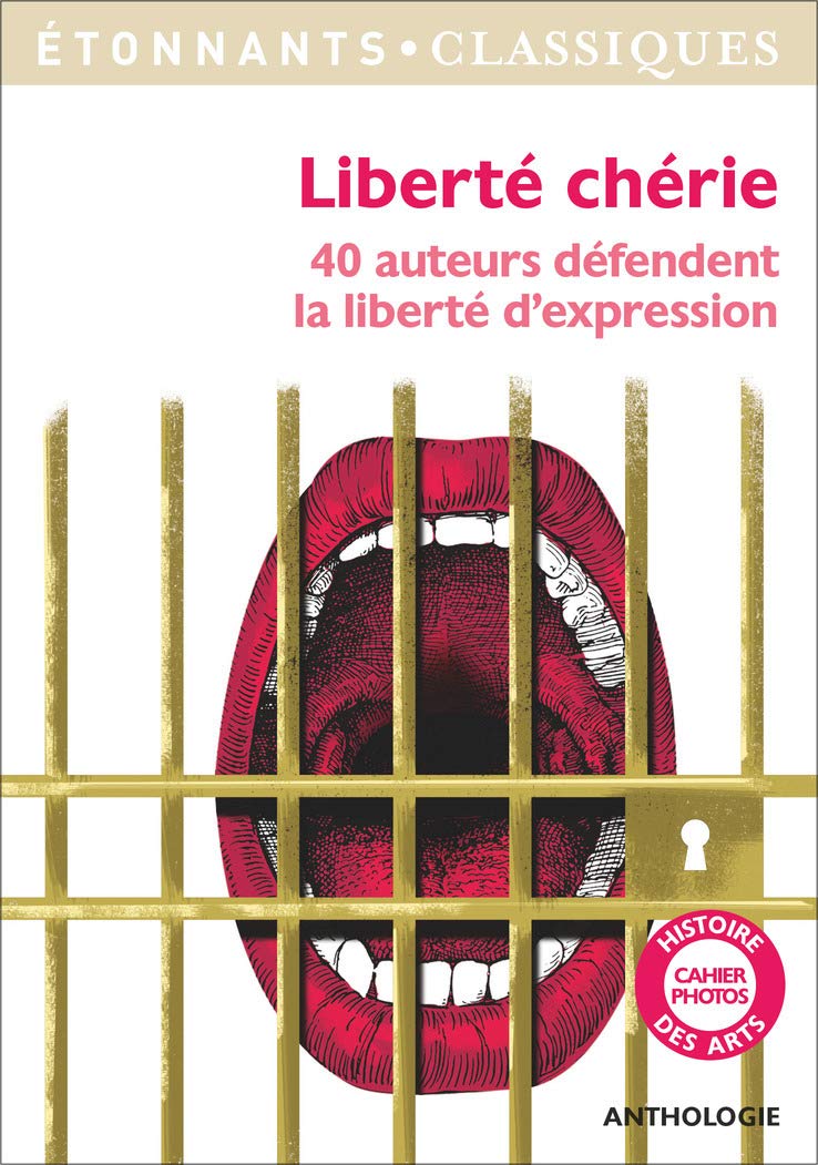 Liberté chérie: 40 auteurs défendent la liberté d'expression 9782081376298