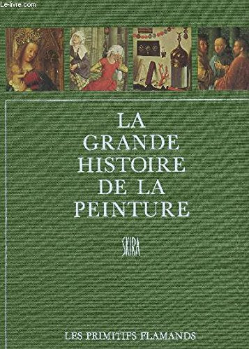 LES PRIMITIFS FLAMANDS / COLLECTION "LA GRANDE HISTOIRE DE LA PEINTURE" N°2. 