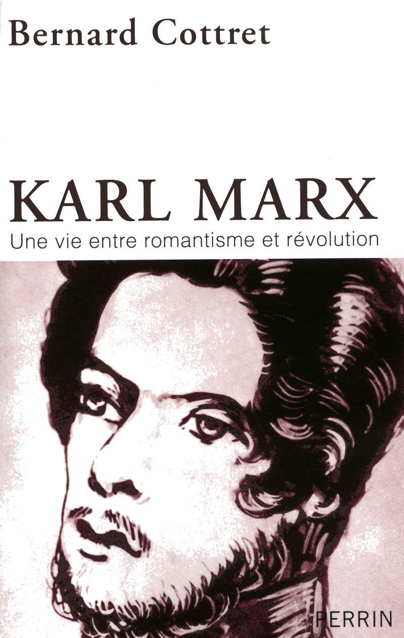 Karl Marx: Une vie entre romantisme et révolution 9782262032708