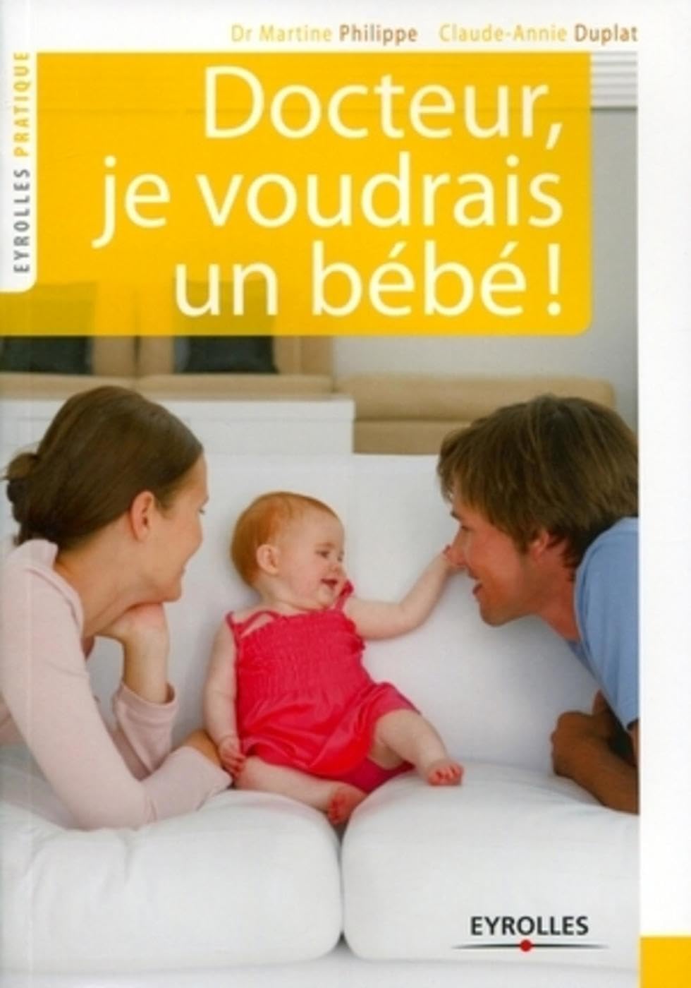 Docteur, je voudrais un bébé ! 9782212548587