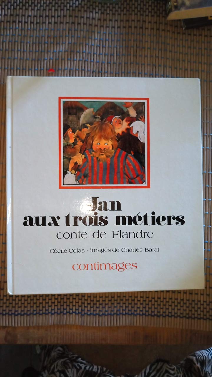 Jan aux trois métiers : conte de Flandre 9782704702800