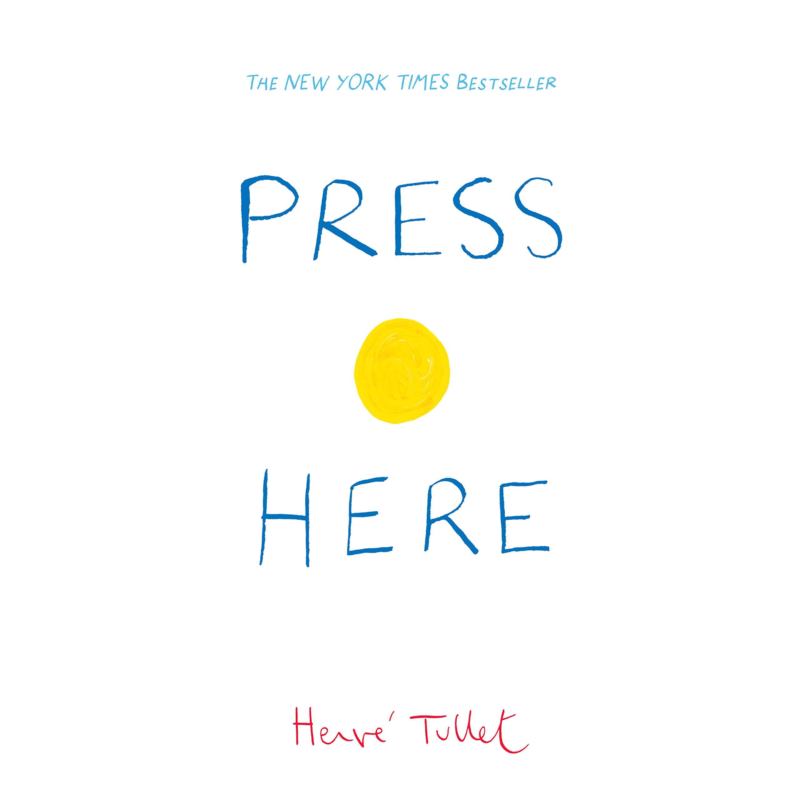 Press Here: Hervé Tullet: 1 (Herve Tullet) 9780811879545