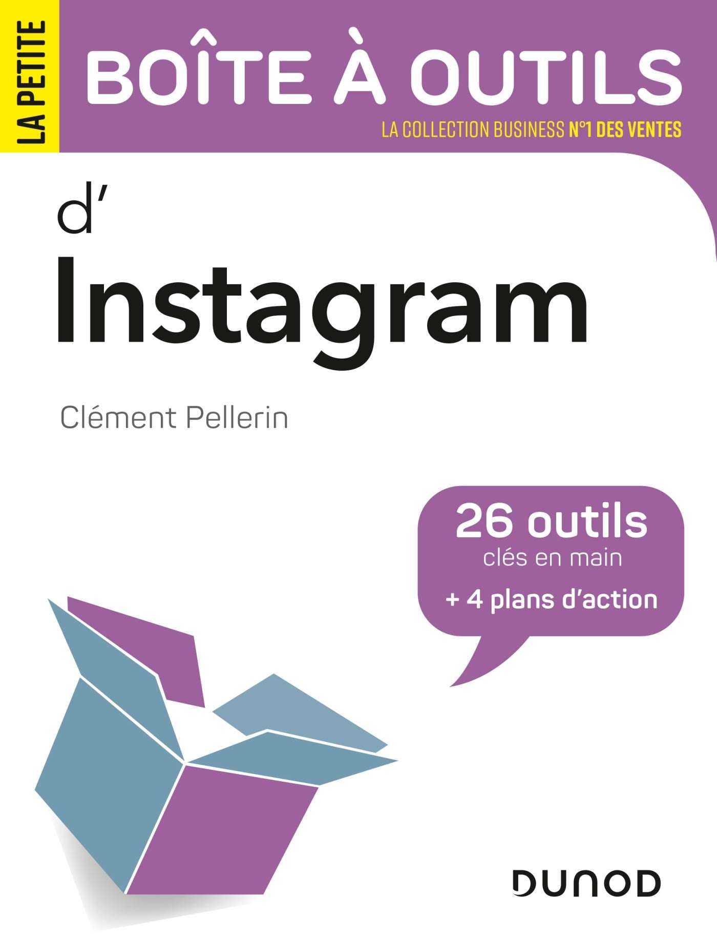La petite boîte à outils d'Instagram: 26 outils clés en main et 4 plans d'action 9782100811205