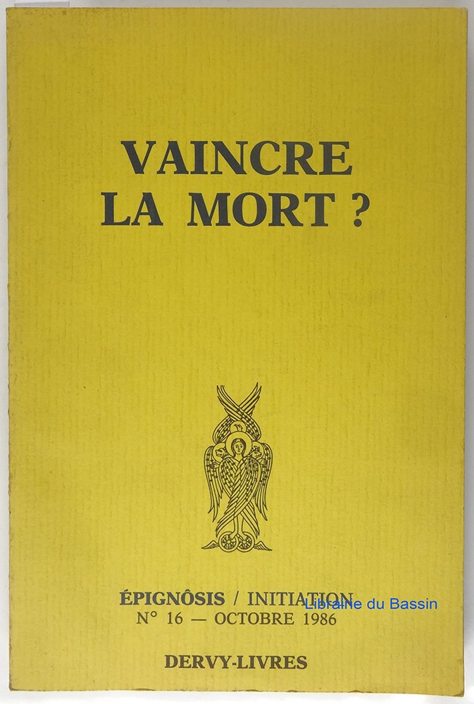 Vaincre la mort? Epignosis n°16- Octobre 1986 