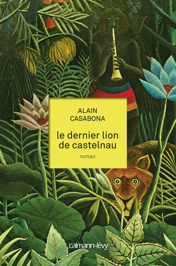 Le Dernier lion de Castelnau 9782702142134