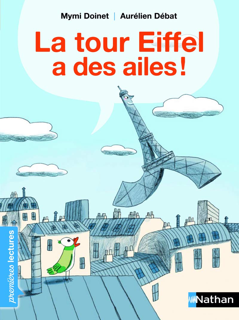 La tour Eiffel a des ailes ! - Premières Lectures CP Niveau 3 - Dès 6 ans: Niveau - Je lis comme un grand 9782092522400