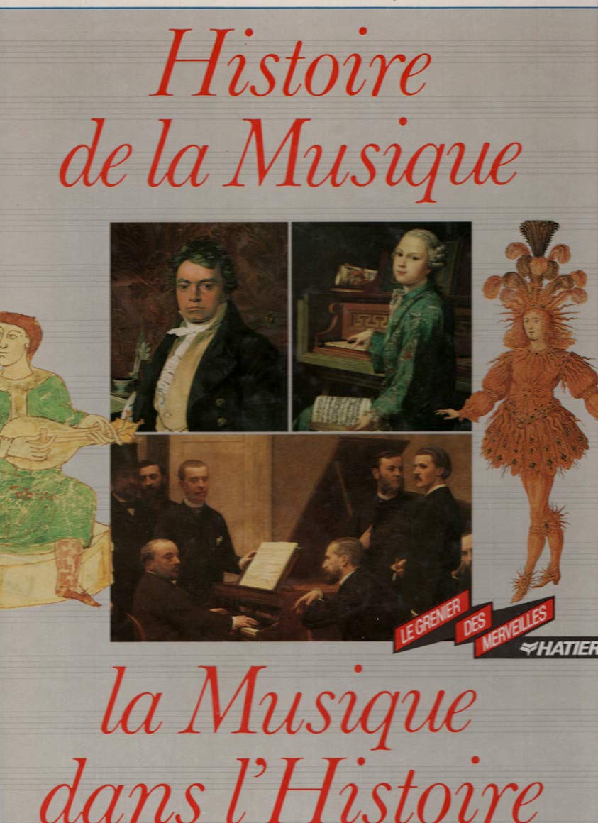 Histoire de la musique, la musique dans l'Histoire 9782218015243