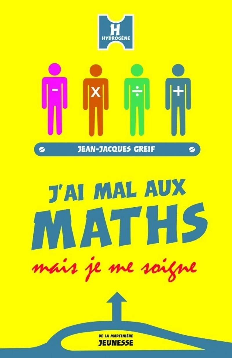 J'ai mal aux maths mais je me soigne 9782732436333