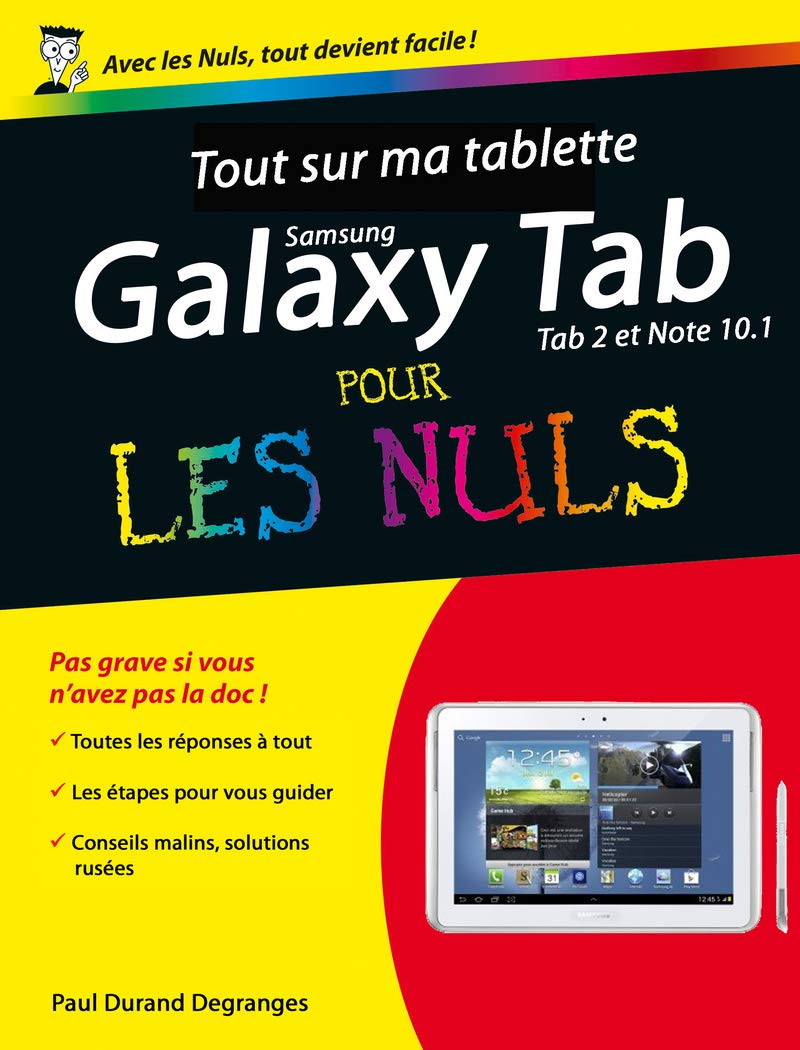 Tout sur ma tablette Samsung Galaxy (Tab 2 et Note 10.1) pour les Nuls 9782754051101