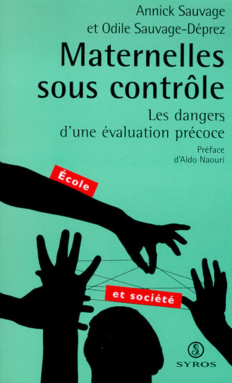 Maternelles sous contrôle. Les dangers d'une évaluation précoce 9782841465224