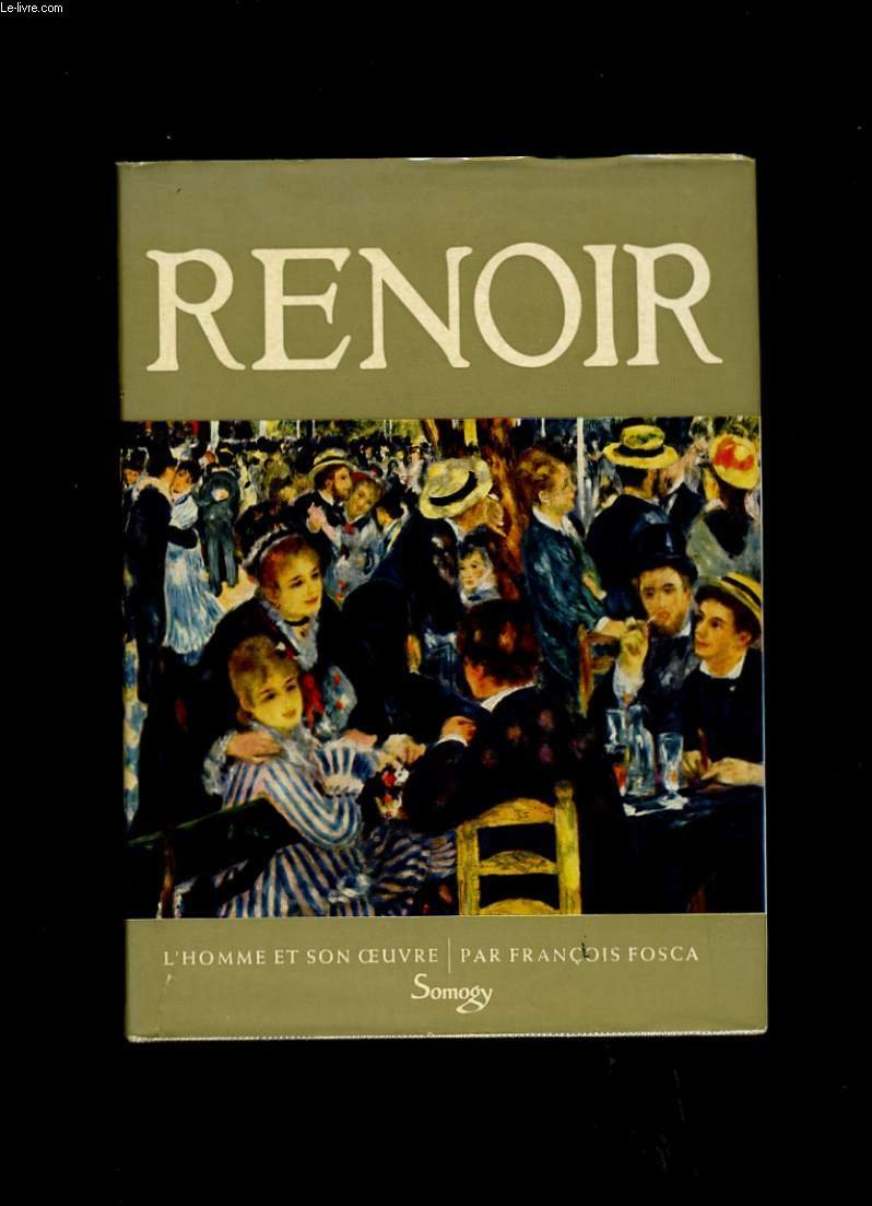 Renoir. l'homme et son oeuvre. 