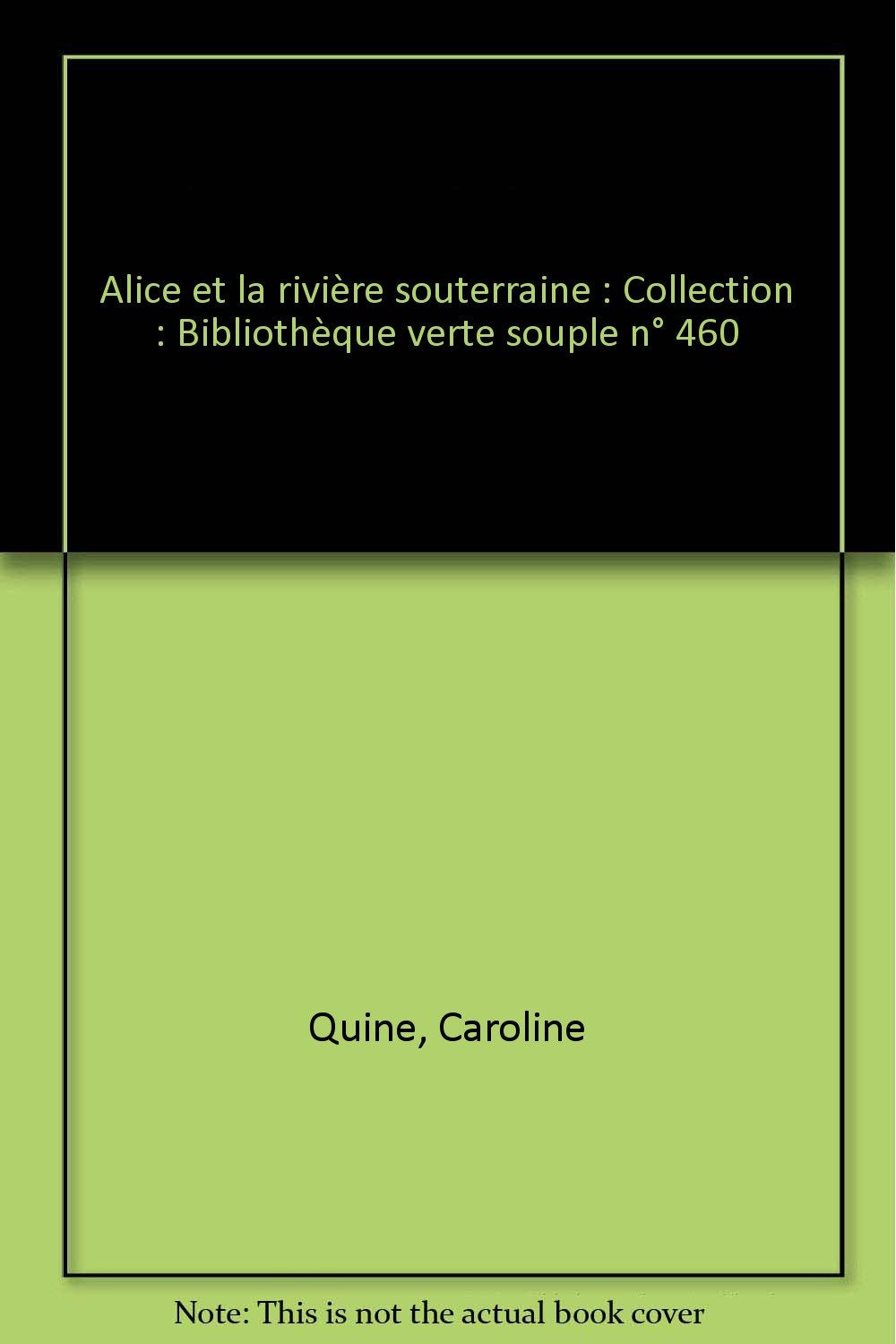 Alice Et La Riviere Souterraine 9782010150883