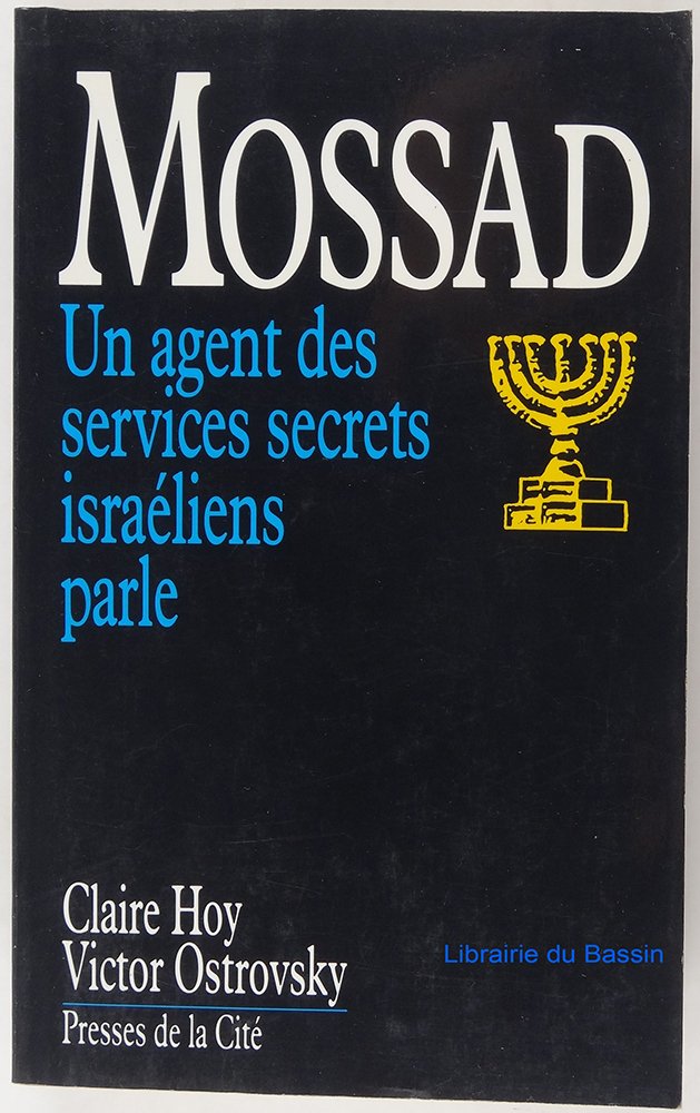 Mossad. Un agent des services secrets israéliens parle. 9782258033719