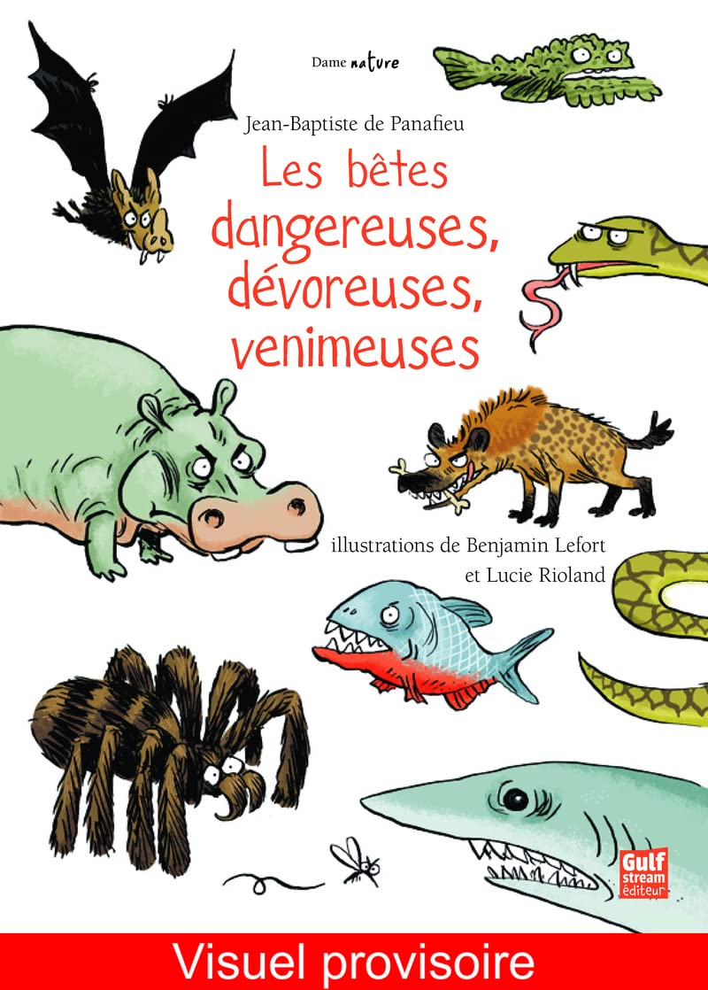 Les Bêtes dangereuses, dévoreuses, venimeuses 9782354882372