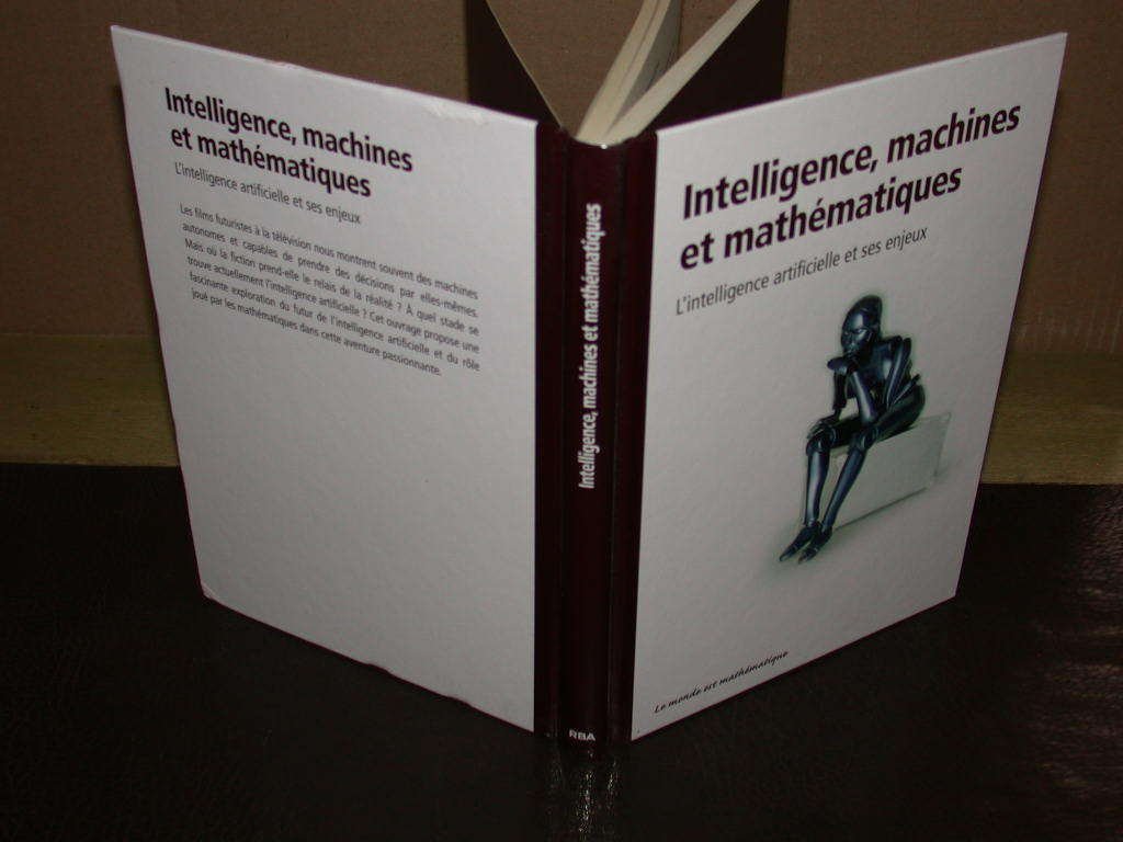 Intelligence, machines et mathématiques : l'intelligence artificielle et ses enjeux 9782815204736