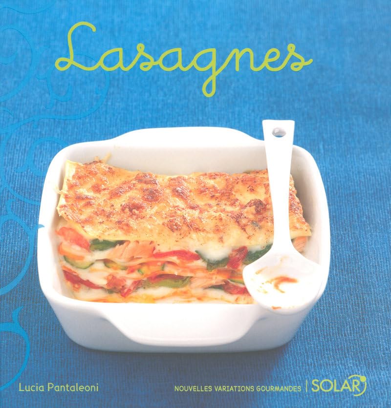 Lasagnes nouvelle édition: Variations gourmandes 9782263045691