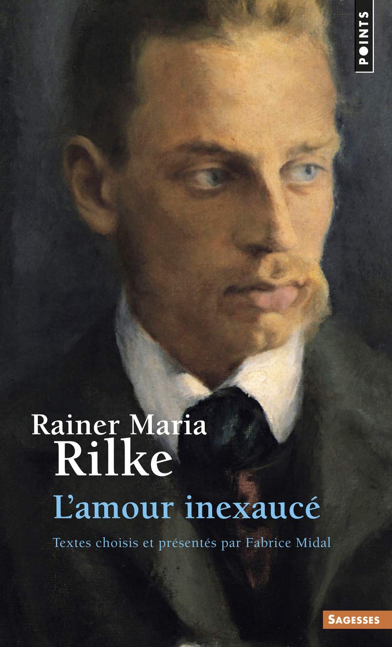 Rainer Maria Rilke : L'amour inexaucé 9782757811269