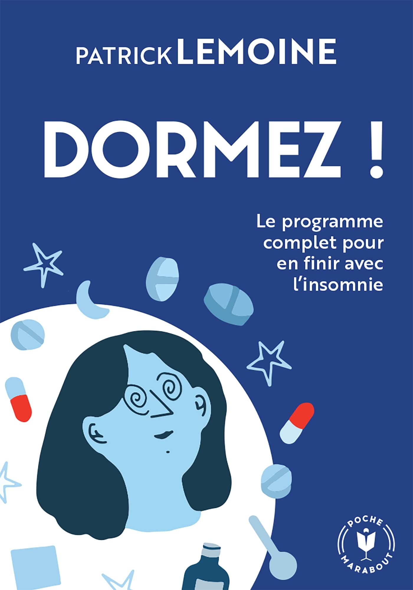 Dormez !: Le programme complet pour en finir avec l'insomnie 9782501169585