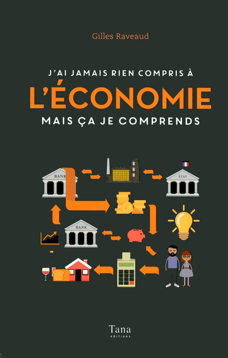 J'ai jamais rien compris à l'économie mais ça je comprends 9782845679269