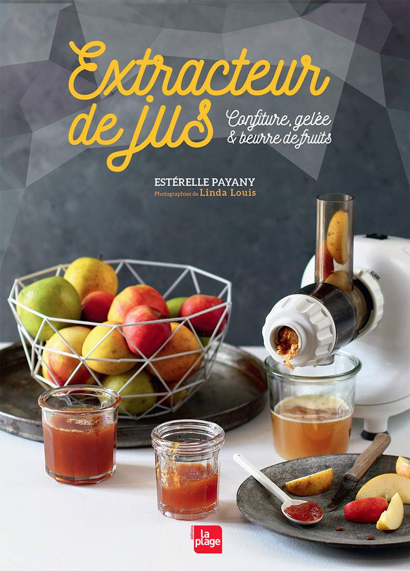 Extracteur de jus confitures, gelée & beurre de fruits 9782842215415